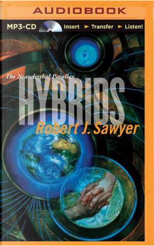 Hybrids by Robert J. Sawyer