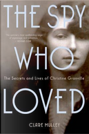The Spy Who Loved by Clare Mulley