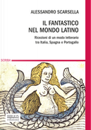Il fantastico nel mondo latino by Alessandro Scarsella