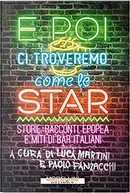 E poi ci troveremo come la star