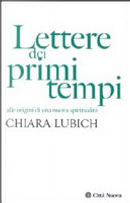 Lettere dei primi tempi. Alle origini di una nuova spiritualità by Chiara Lubich