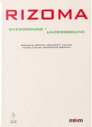 Rizoma. Overground-underground