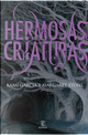Hermosas Criaturas by Kami Garcia, Margaret Stohl