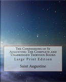 The Confessions of St Augustine by Saint, Bishop of Hippo Augustine