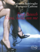 Pina Bausch by Francesco Carbone, Leonetta Bentivoglio
