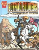 The Buffalo Soldiers And the American West by Jason Glaser