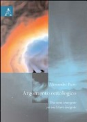Argomento ontologico. Una storia convergente per una lettura divergente by Alessandro Pizzo
