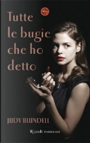 Tutte le bugie che ho detto by Judy Blundell