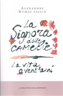 La signora delle camelie - La vita a vent'anni by Alexandre Dumas, fils