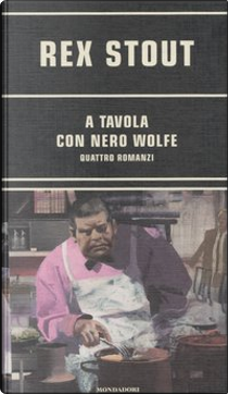A tavola con Nero Wolfe by Rex Stout