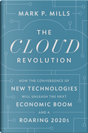 The Cloud Revolution by Mark P. Mills
