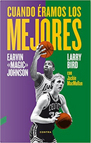 Cuando éramos los mejores by Earvin Johnson, Jackie MacMullan, Larry Bird
