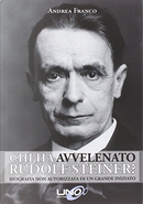 Chi ha avvelenato Rudolf Steiner? by Andrea Franco