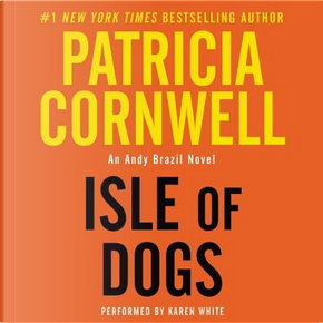 Isle of Dogs by Patricia Daniels Cornwell