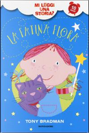 La fatina Flora. Mi leggi una storia? Ediz. illustrata by Emma Carlow, Tony Bradman