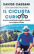 Il ciclista curioso by Davide Cassani, Giacomo Pellizzari
