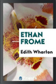 Ethan Frome by EDITH WHARTON