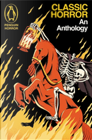 Classic Horror by Amelia B. Edwards, Charlotte Perkins Gilman, Edgar Allan Poe, Edith Nesbit, Henry James, Mary Shelley, Robert Louis Stevenson, Sredni Vashtar, W.F. Harvey, Washington Irving