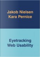 Eyetracking Web Usability by Jakob Nielsen, Kara Pernice