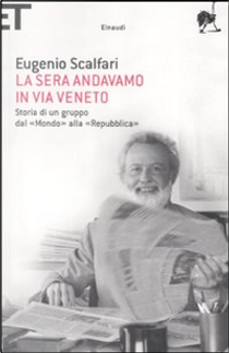 La sera andavamo in via Veneto by Eugenio Scalfari