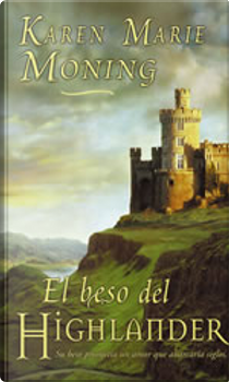 El beso del highlander by Karen Marie Moning