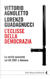 L'eclisse della democrazia by Lorenzo Guadagnucci, Vittorio Agnoletto