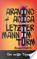 Letzter Mann im Turm by Aravind Adiga