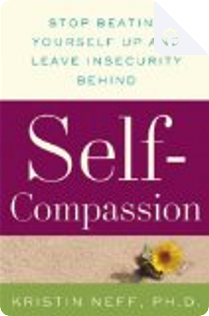 Self-Compassion by Kristin Neff