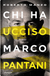 Chi ha ucciso Marco Pantani by Roberto Manzo
