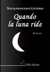 Quando la luna ride by Natalfrancesco Litterio