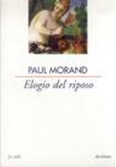 Elogio del riposo by Paul Morand