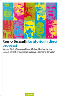 La storia in dieci processi by Remo Bassetti