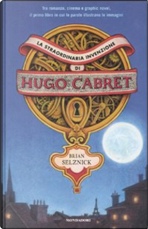 La straordinaria invenzione di Hugo Cabret by Brian Selznick