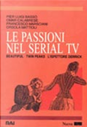 Le passioni nel serial Tv