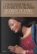 Il gran teatro Sacro Monte di Varallo. Con DVD by Elisabetta Sgarbi, Giovanni Reale
