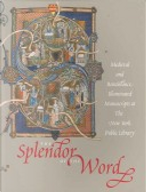 The Splendor of the Word by Jonathan J. G. Alexander