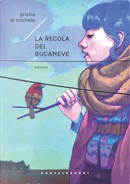 La regola del bucaneve by Grazia Di Michele