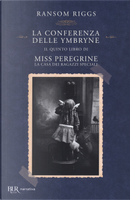 La conferenza delle Ymbryne by Ransom Riggs