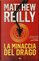 La minaccia del drago by Matthew Reilly