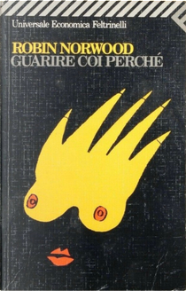 Guarire coi perché by Robin Norwood