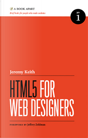 HTML5 for Web Designers by Jeremy Keith