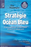 Stratégie océan bleu by Renée Mauborgne, W. Chan Kim