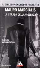 La strada della violenza by Mauro Marcialis