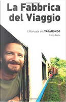 La fabbrica del viaggio by Carlo Taglia