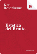 Estetica del brutto by Karl Rosenkranz