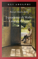 I quaderni di Malte Laurids Brigge by Rainer Maria Rilke