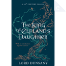 The King of Elfland's Daugther by Lord Dunsany