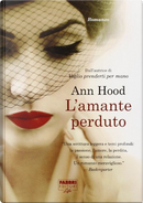 L'amante perduto by Ann Hood
