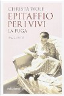 Epitaffio per i vivi by Christa Wolf