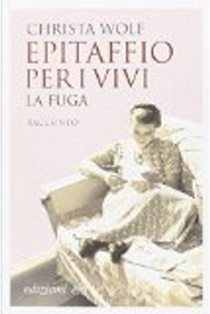 Epitaffio per i vivi by Christa Wolf